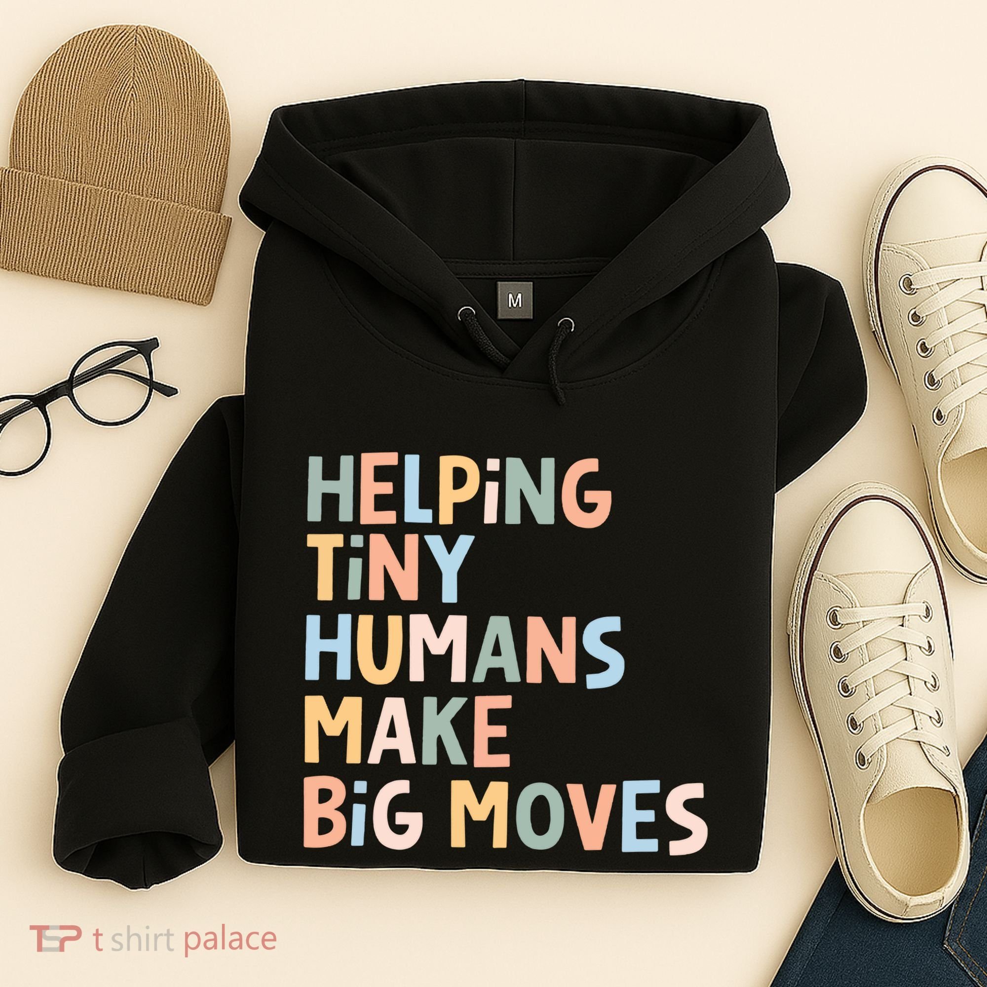Helping Tiny Humans Make Big Moves Hoodie