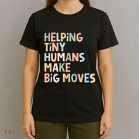 Helping Tiny Humans Make Big Moves T-Shirt thumb 4