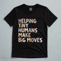 Helping Tiny Humans Make Big Moves T-Shirt thumb 5