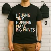 Helping Tiny Humans Make Big Moves T-Shirt thumb 6