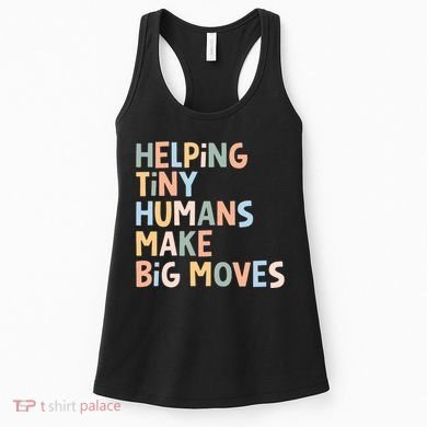 Helping Tiny Humans Make Big Moves Women's Tank Top