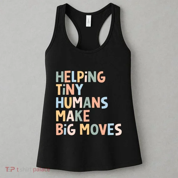 Helping Tiny Humans Make Big Moves Women's Tank Top