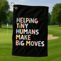 Helping Tiny Humans Make Big Moves Golf Towel thumb 1