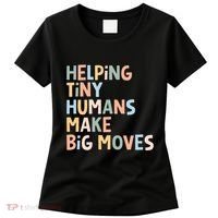 Helping Tiny Humans Make Big Moves Women's T-Shirt thumb 0