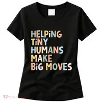 Helping Tiny Humans Make Big Moves Women's T-Shirt thumb 0