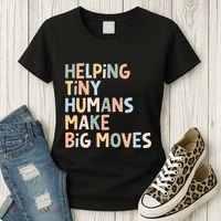 Helping Tiny Humans Make Big Moves Women's T-Shirt thumb 3