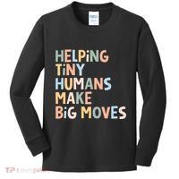 Helping Tiny Humans Make Big Moves Kids Long Sleeve Shirt thumb 0