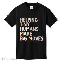 Helping Tiny Humans Make Big Moves Kids T-Shirt thumb 0