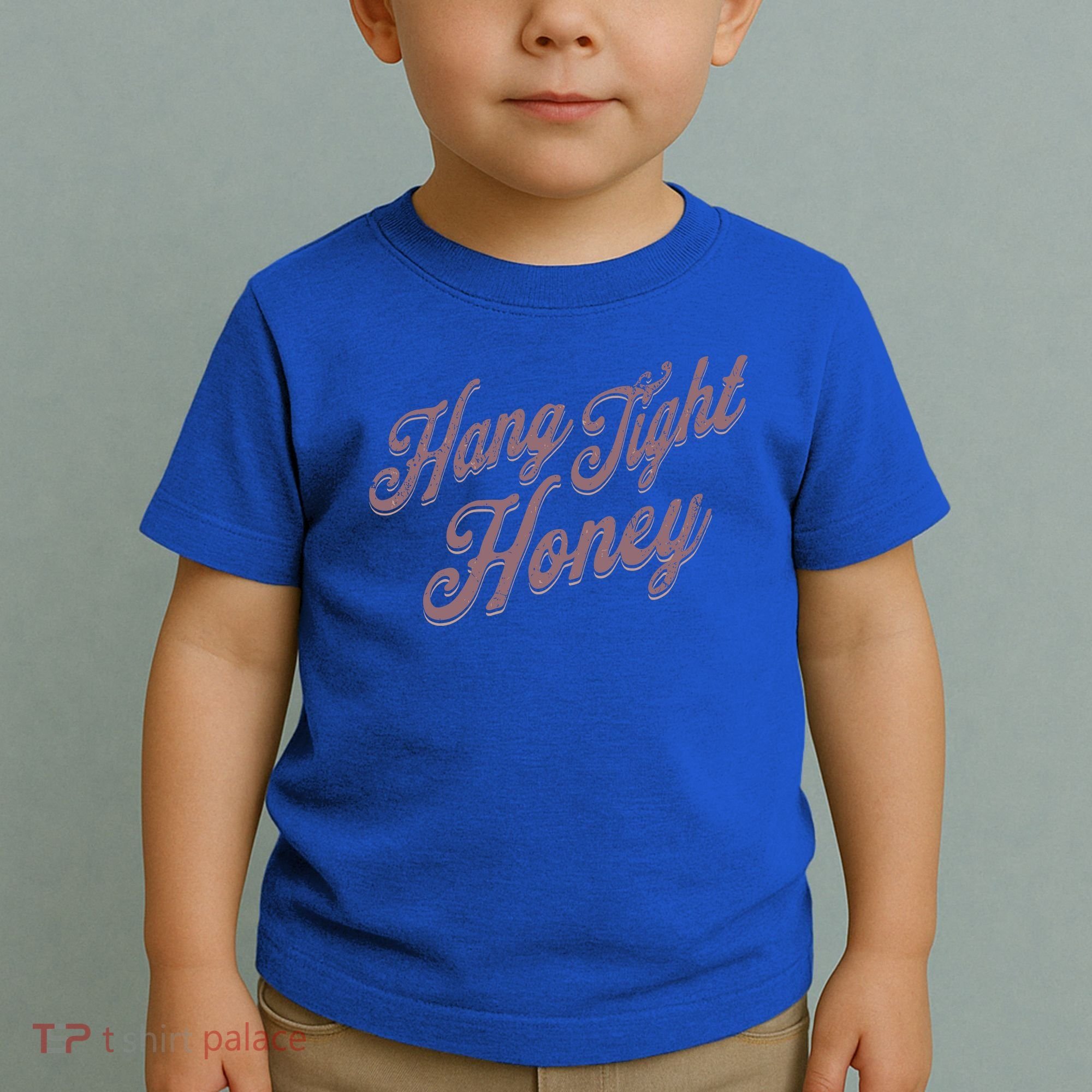 Hang Tight Honey Country Music Toddler T-Shirt