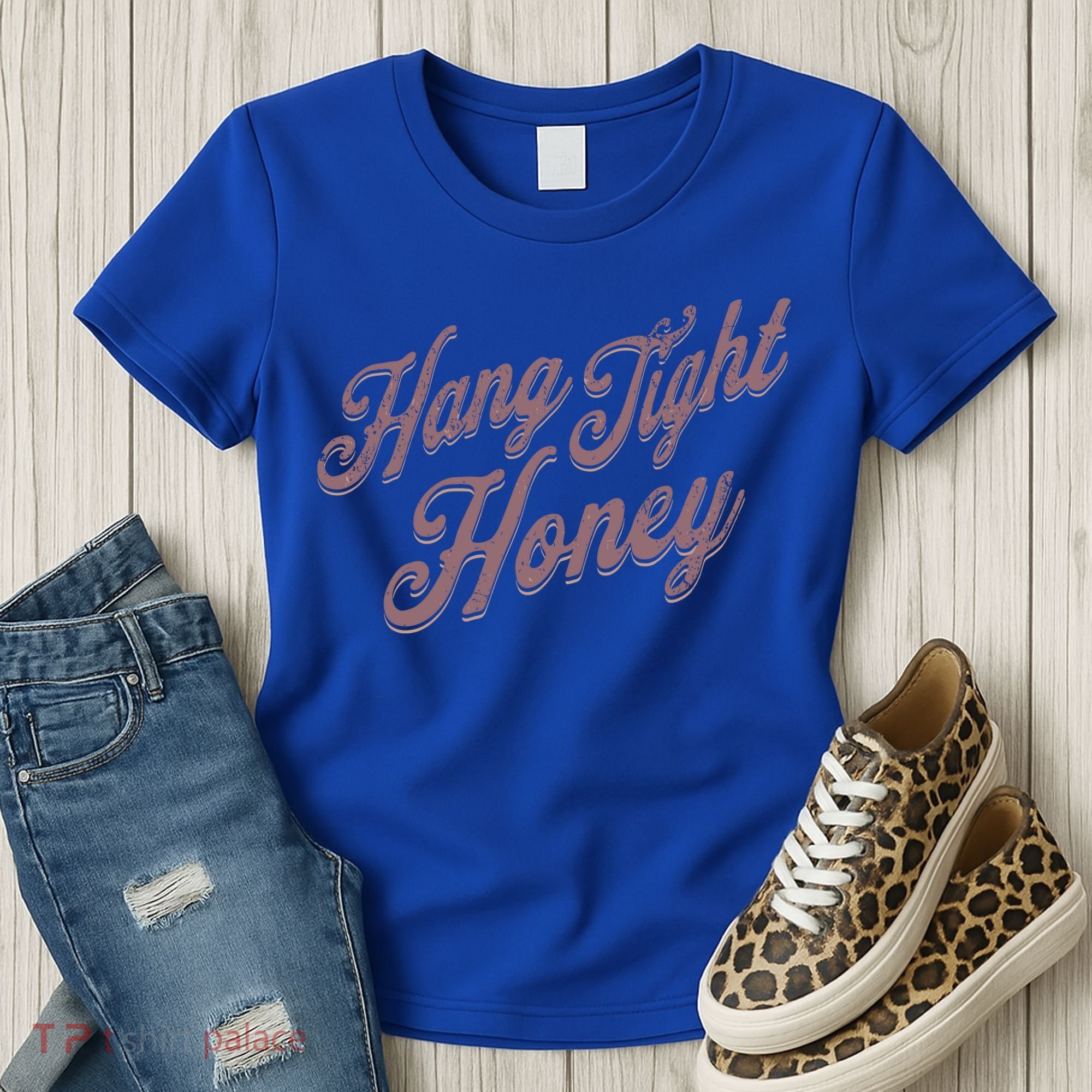 Hang Tight Honey Country Music Women's T-Shirt
