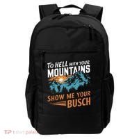 Hiking To Hell With Your Mountains Show Me Your Busch Backpack thumb 0
