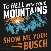 Hiking To Hell With Your Mountains Show Me Your Busch Women's Hoodie thumb 2