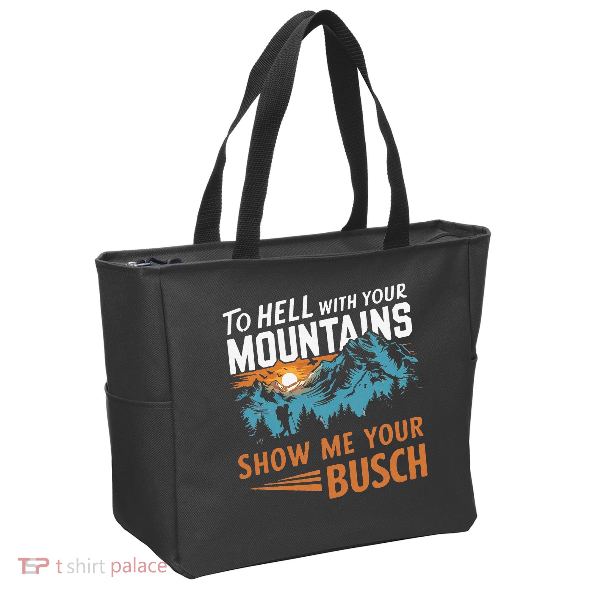 Hiking To Hell With Your Mountains Show Me Your Busch Tote Bag