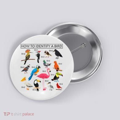 How To Identify A Bird Birds Lover Nature Birdwatcher Button