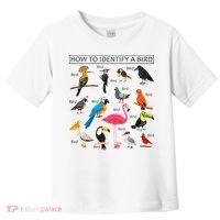 How To Identify A Bird Birds Lover Nature Birdwatcher Toddler T-Shirt thumb 0