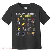How To Identify A Bird Bird Watcher Bird Lover Toddler T-Shirt thumb 0