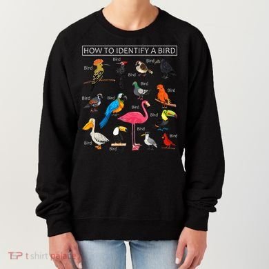 How To Identify A Bird Funny Birds Lover Nature Birdwatcher Women's Sweatshirt