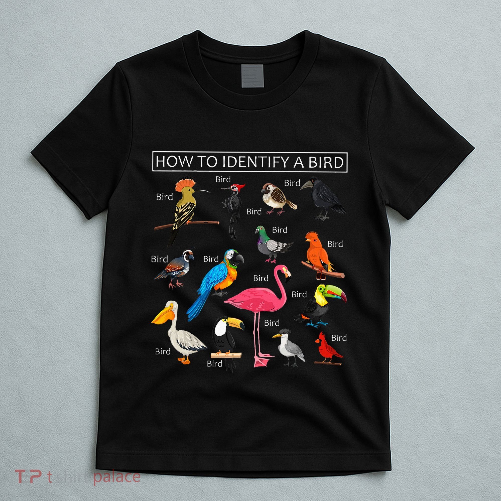 How To Identify A Bird Funny Birds Lover Nature Birdwatcher T-Shirt