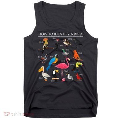 How To Identify A Bird Funny Birds Lover Nature Birdwatcher Tank Top