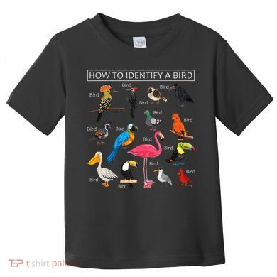 How To Identify A Bird Funny Birds Lover Nature Birdwatcher Toddler T-Shirt