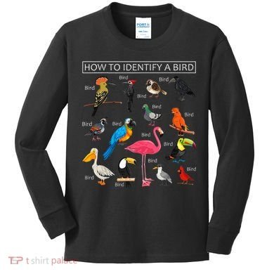 How To Identify A Bird Funny Birds Lover Nature Birdwatcher Kids Long Sleeve Shirt