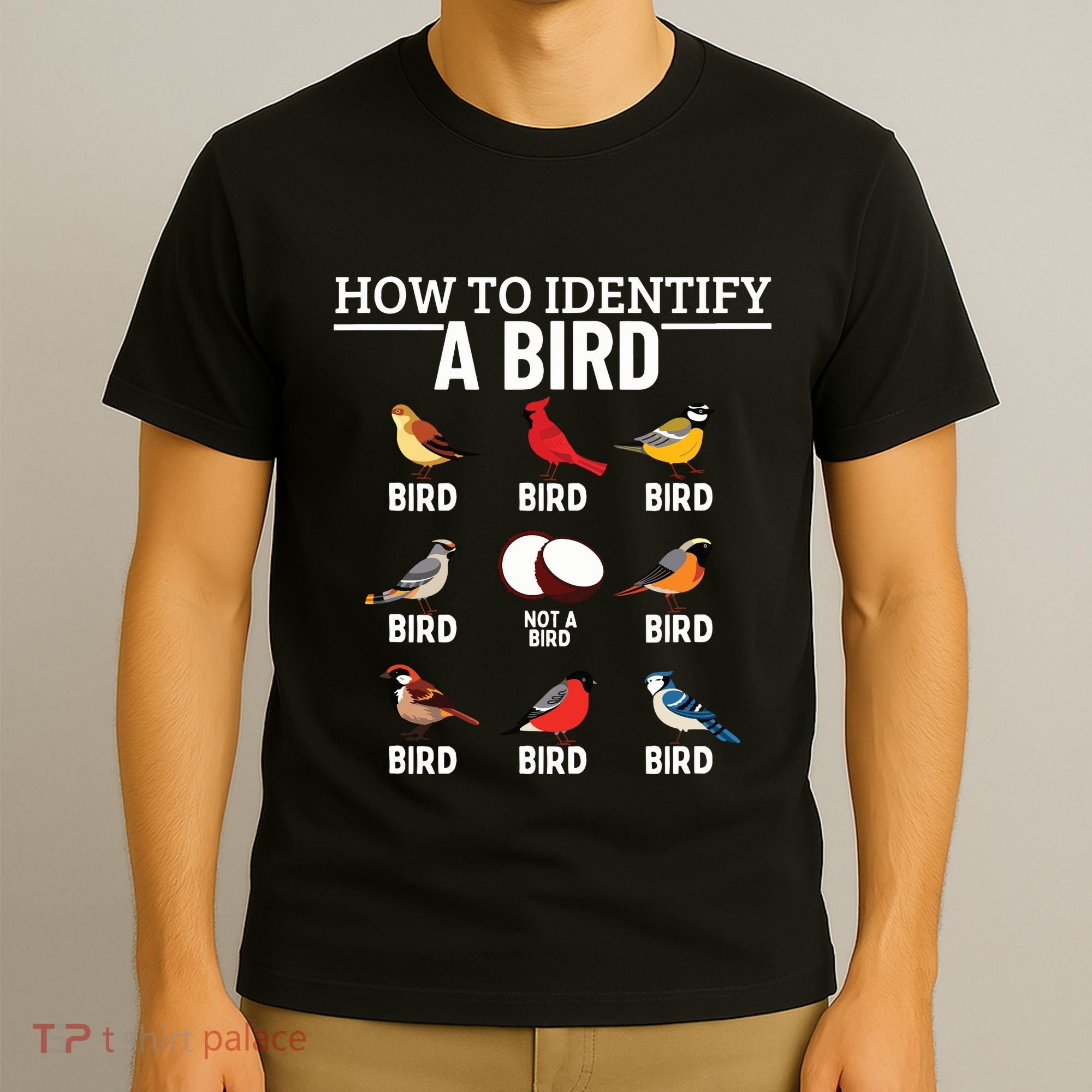 How To Identify A Bird Funny Bird Watching T-Shirt