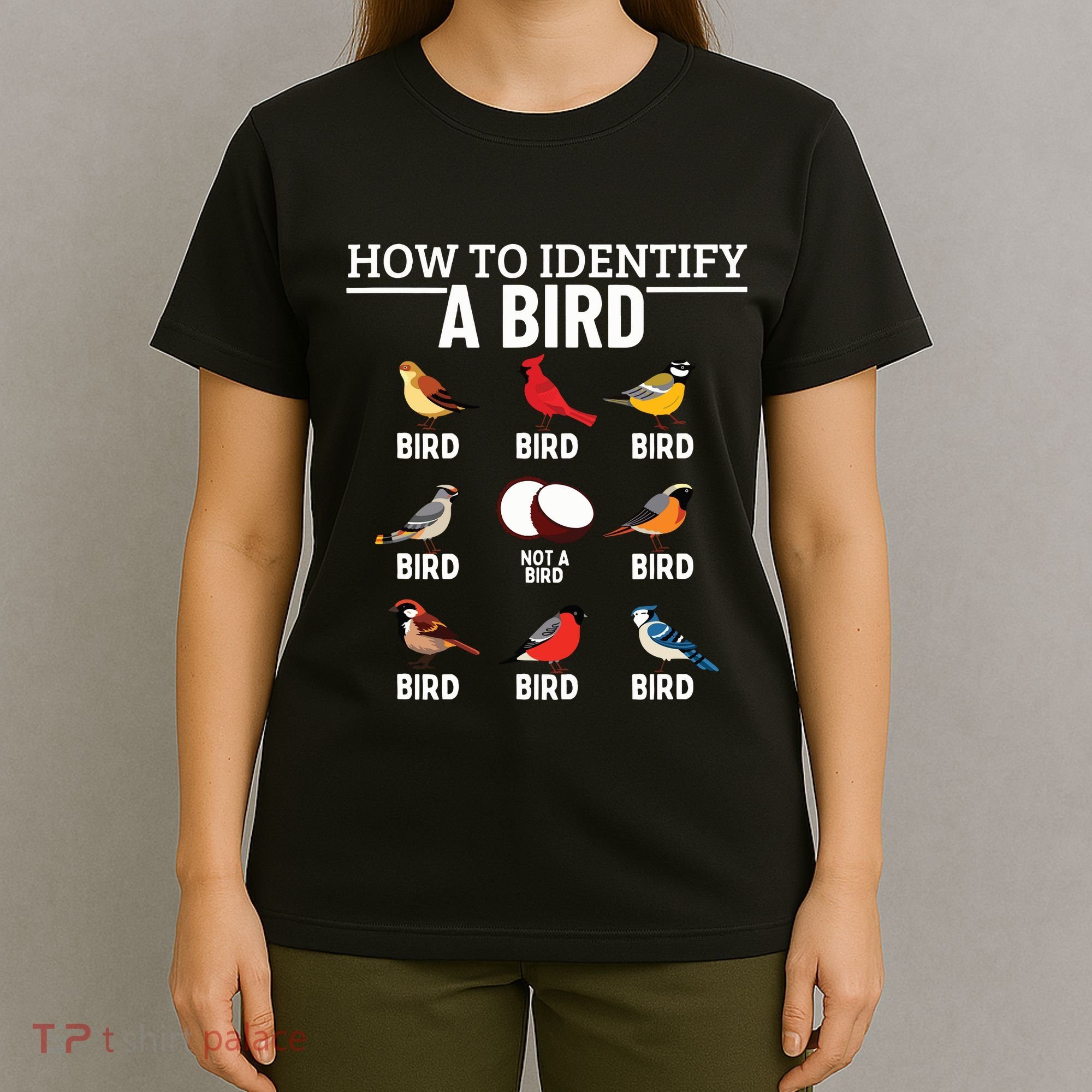 How To Identify A Bird Funny Bird Watching T-Shirt