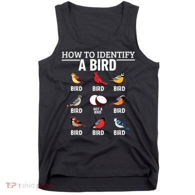 How To Identify A Bird Funny Bird Watching Tank Top