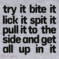 Hard222soft Try It Bite It Lick It Spit It Pull It To The Side And Get All Up In Women's Sweatshirt thumb 2