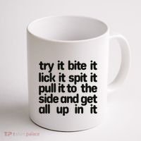 Hard222soft Try It Bite It Lick It Spit It Pull It To The Side And Get All Up In Coffee Mug thumb 1