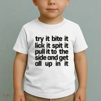 Hard222soft Try It Bite It Lick It Spit It Pull It To The Side And Get All Up In Toddler T-Shirt thumb 2