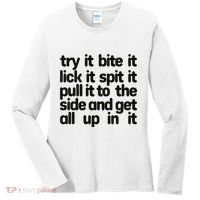 Hard222soft Try It Bite It Lick It Spit It Pull It To The Side And Get All Up In Women's Long Sleeve Shirt thumb 0