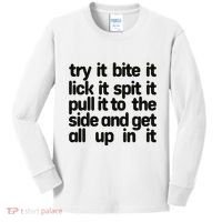 Hard222soft Try It Bite It Lick It Spit It Pull It To The Side And Get All Up In Kids Long Sleeve Shirt thumb 0