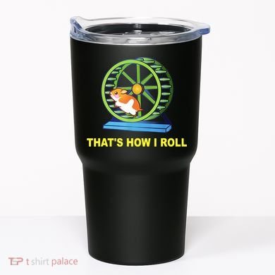 Hamster This Is How I Roll Hamster Wheel Shirt Gift TShirt Tumbler
