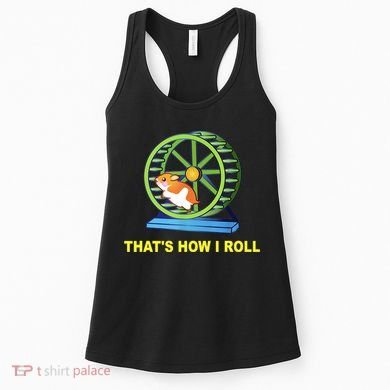 Hamster This Is How I Roll Hamster Wheel Shirt Gift TShirt Women's Tank Top