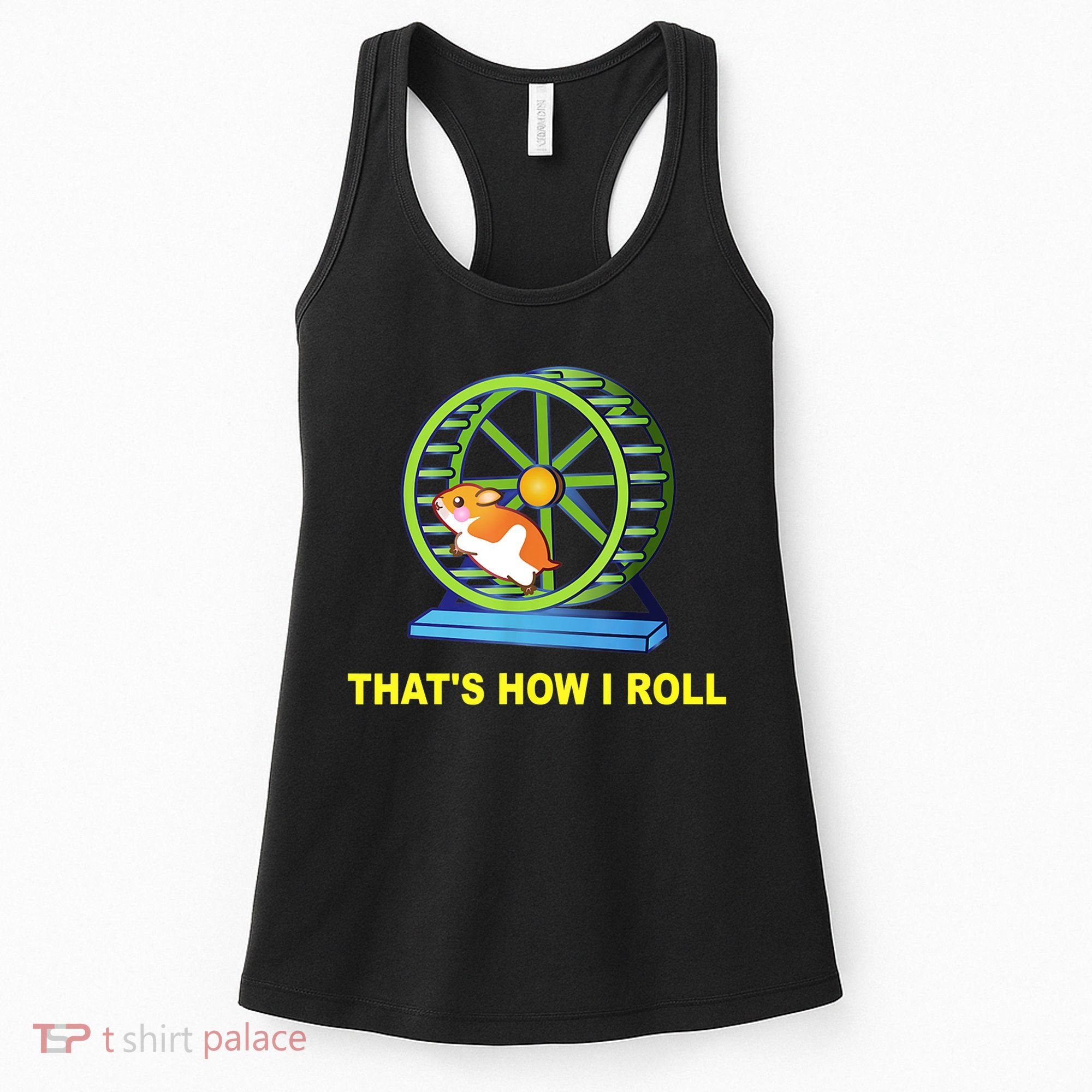 Hamster This Is How I Roll Hamster Wheel Shirt Gift TShirt Women's Tank Top