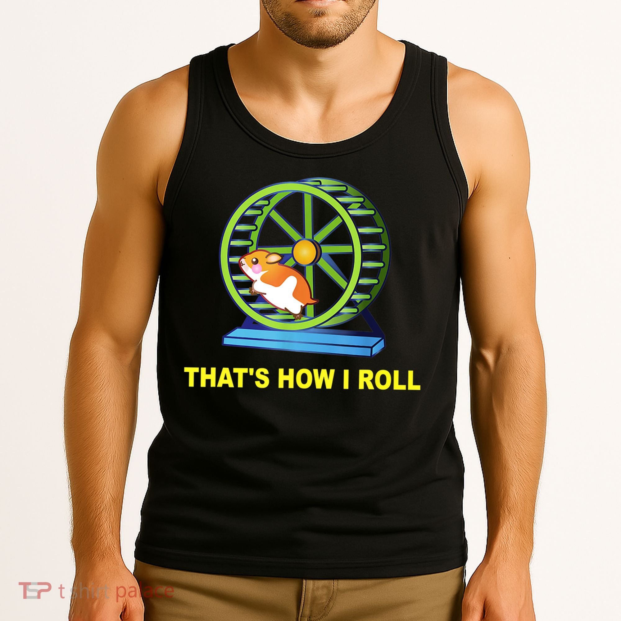 Hamster This Is How I Roll Hamster Wheel Shirt Gift TShirt Tank Top