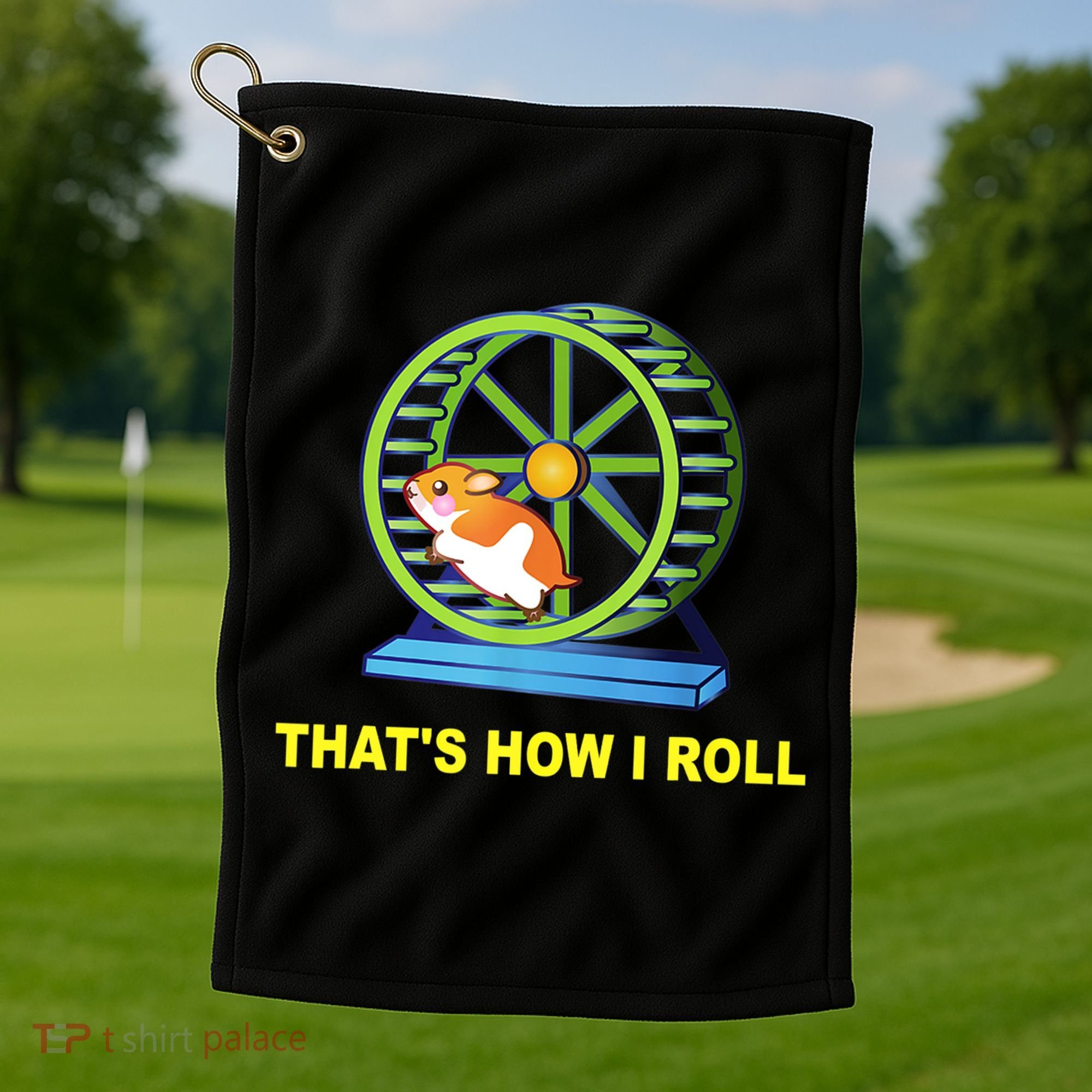 Hamster This Is How I Roll Hamster Wheel Shirt Gift TShirt Golf Towel