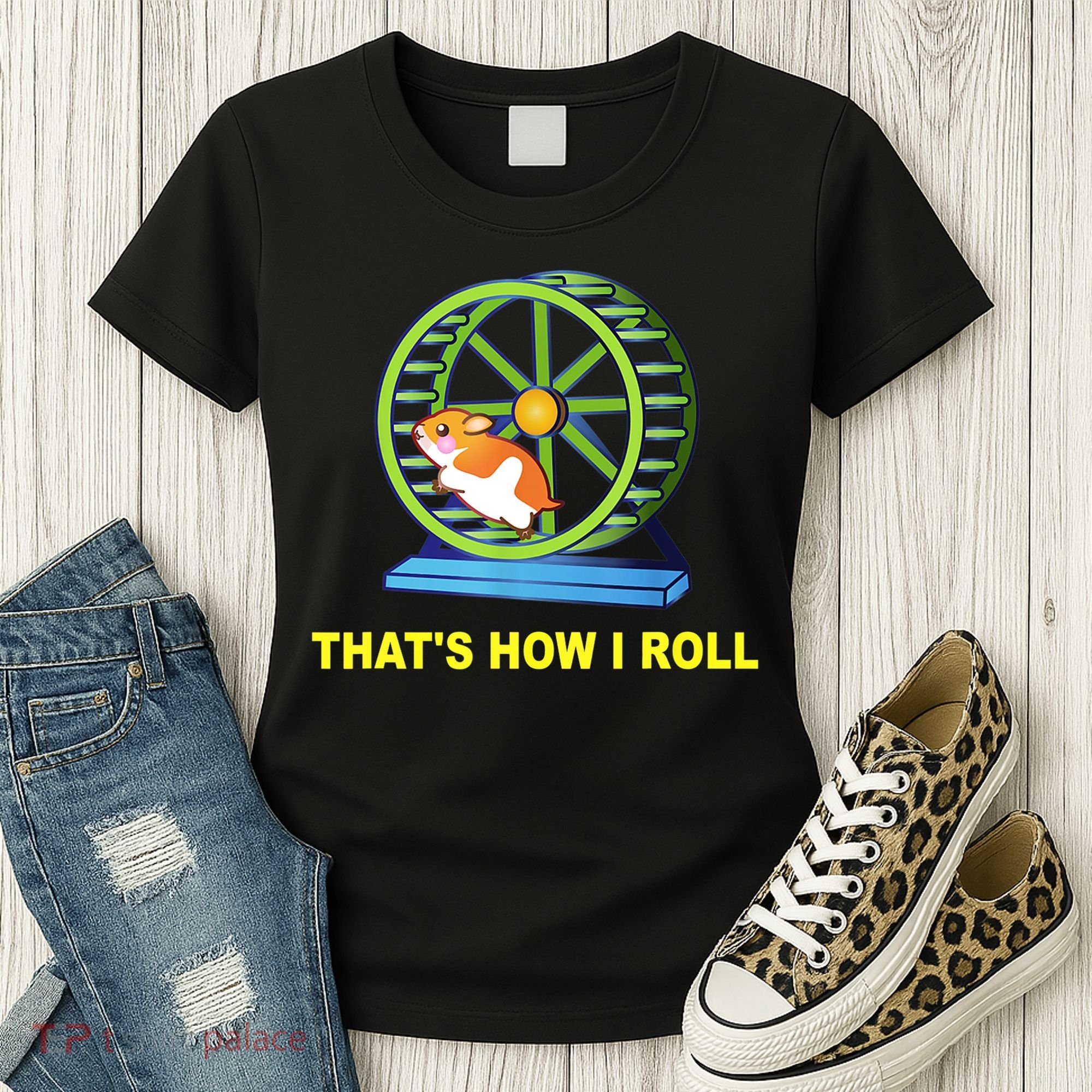 Hamster This Is How I Roll Hamster Wheel Shirt Gift TShirt Women's T-Shirt