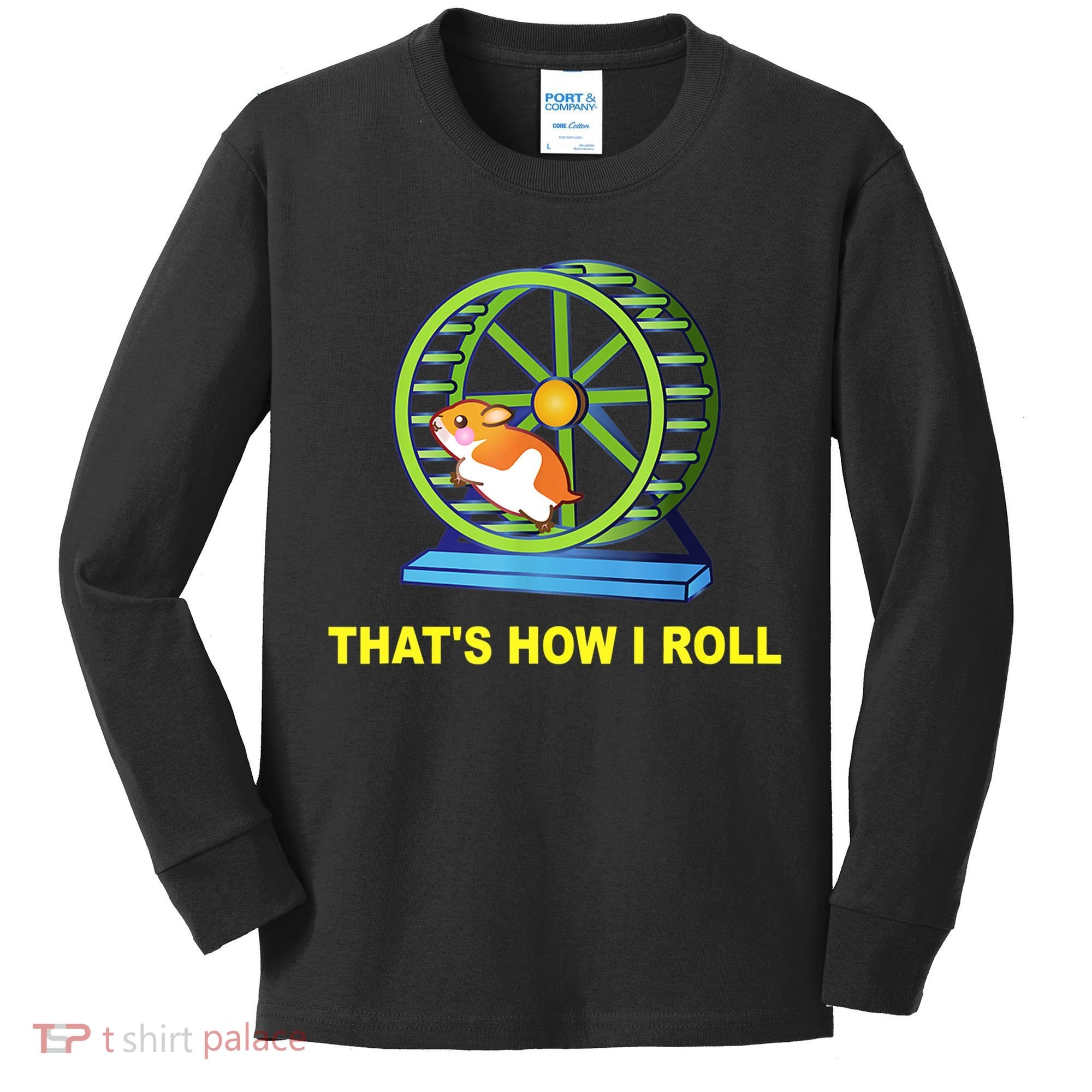 Hamster This Is How I Roll Hamster Wheel Shirt Gift TShirt Kids Long Sleeve Shirt
