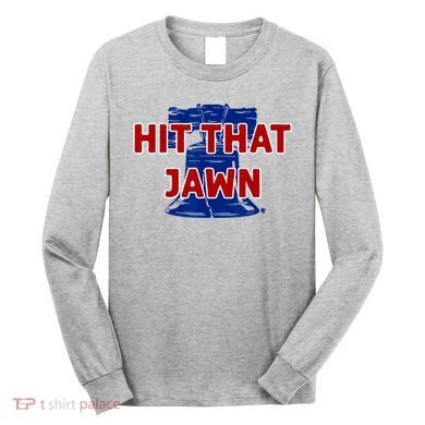 Hit That Jawn Philadelphia Baseball Long Sleeve Shirt