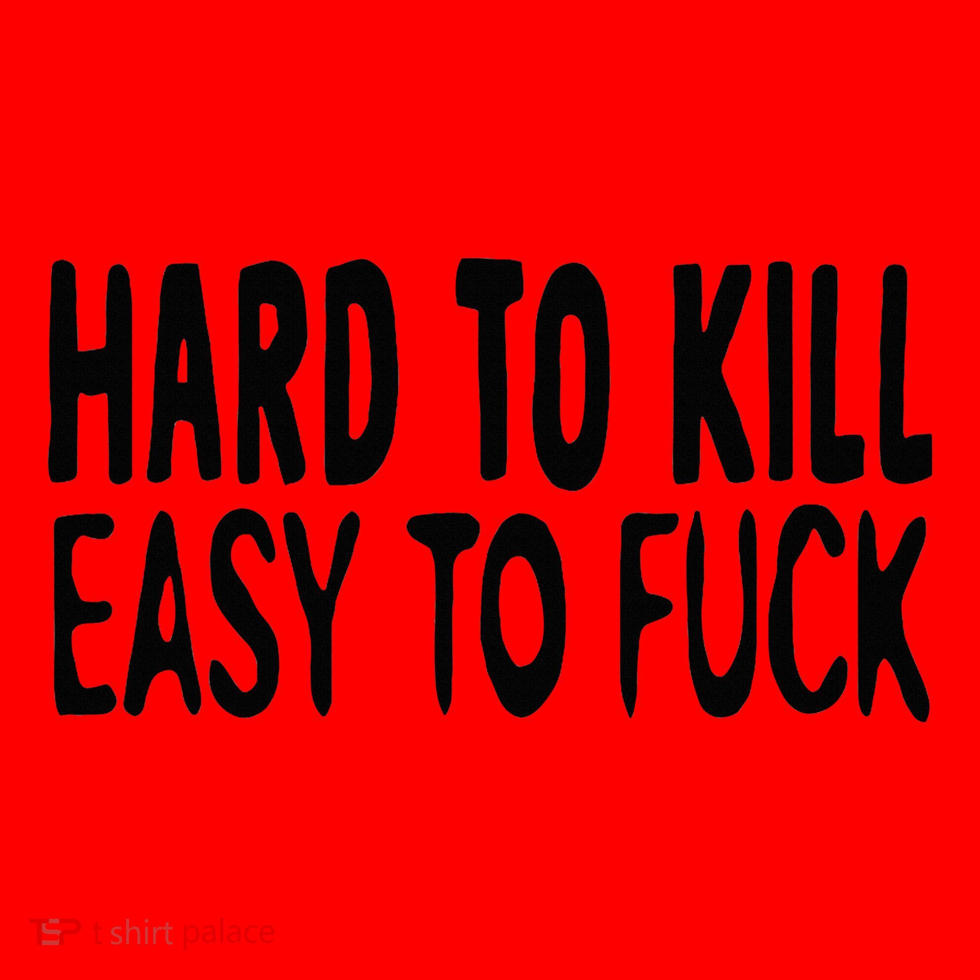 Hard To Kill Easy To Fuck Funny Quote Santa Hat
