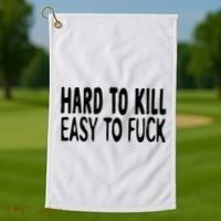 Hard To Kill Easy To Fuck Funny Quote Golf Towel thumb 1