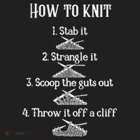 How To Knit 1 Stab It 2 Strangle It 3 Scoop The Guts Out  Women's Sweatshirt thumb 2