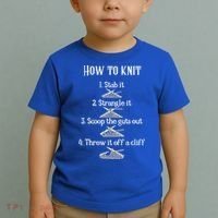 How To Knit 1 Stab It 2 Strangle It 3 Scoop The Guts Out  Toddler T-Shirt thumb 2