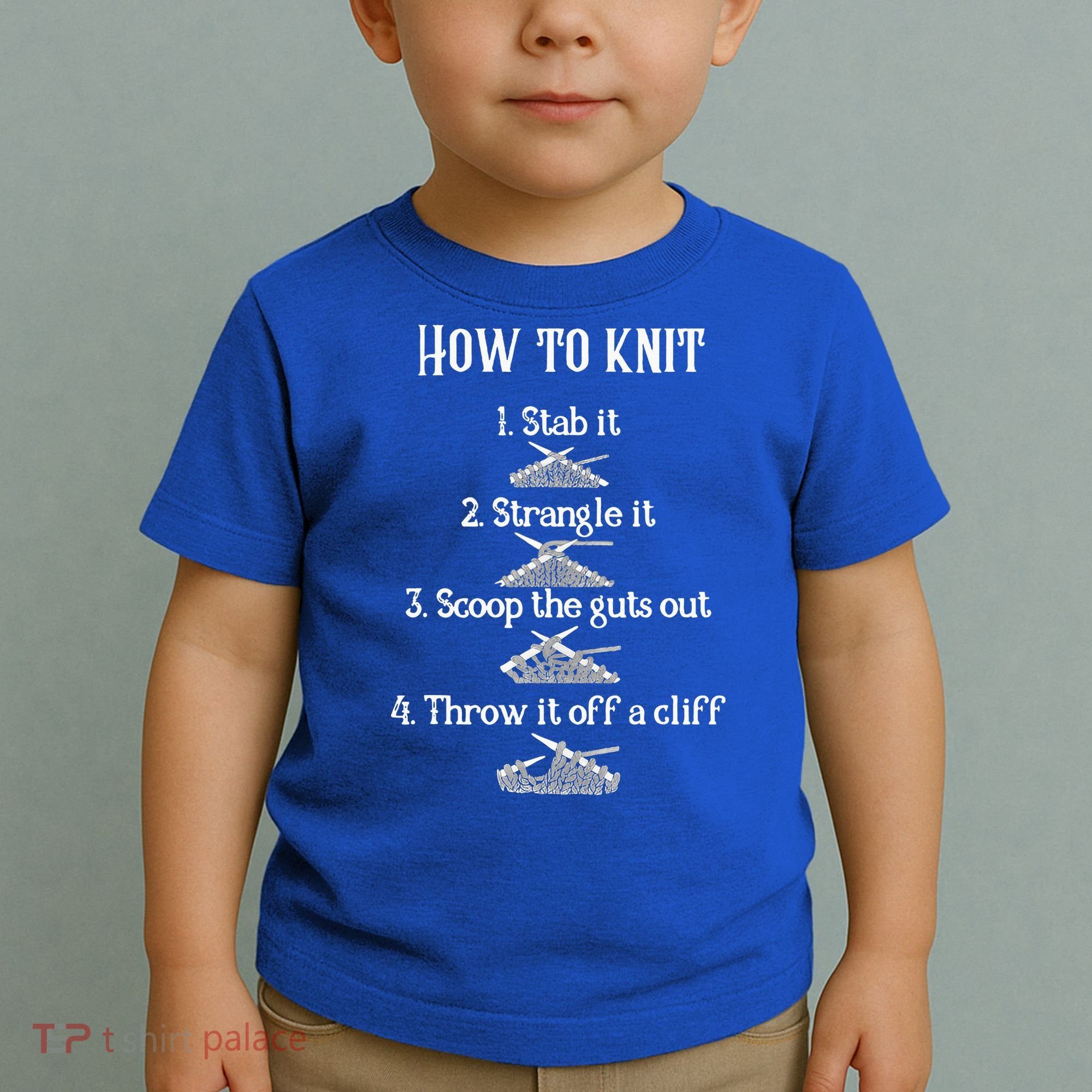 How To Knit 1 Stab It 2 Strangle It 3 Scoop The Guts Out  Toddler T-Shirt