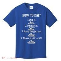 How To Knit 1 Stab It 2 Strangle It 3 Scoop The Guts Out  Kids T-Shirt thumb 0