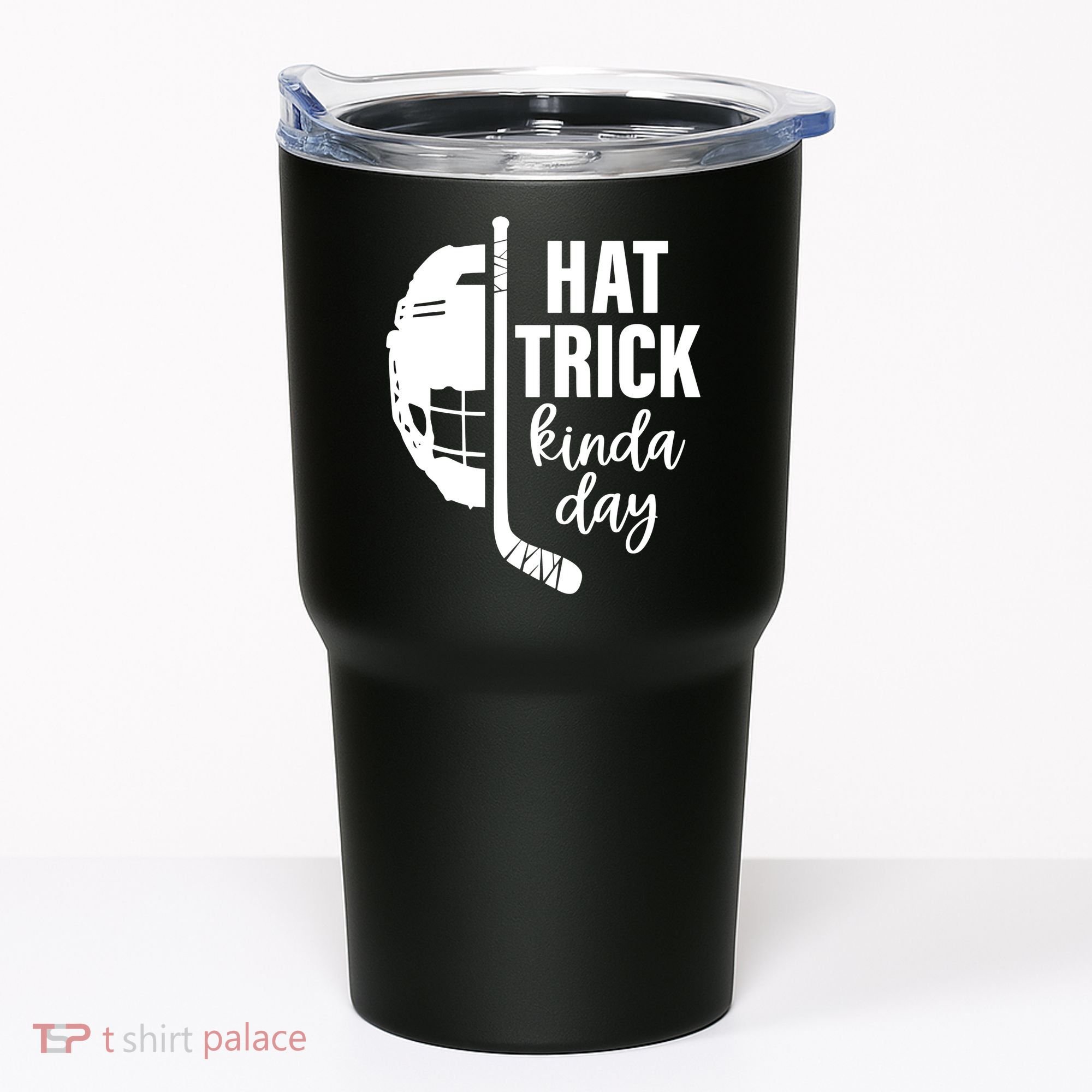 Hat Trick Kinda Day Ice Hockey Player Tumbler