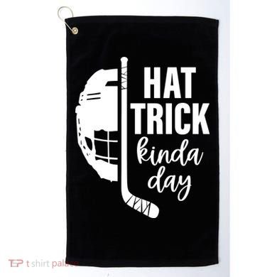 Hat Trick Kinda Day Ice Hockey Player Golf Towel