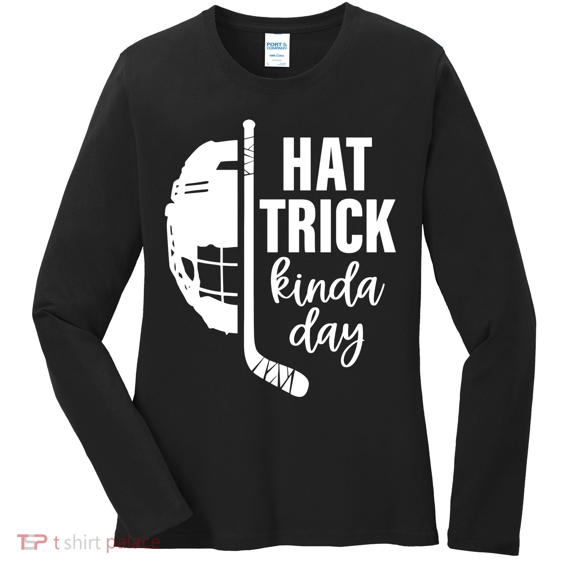 Hat Trick Kinda Day Ice Hockey Player Women's Long Sleeve Shirt